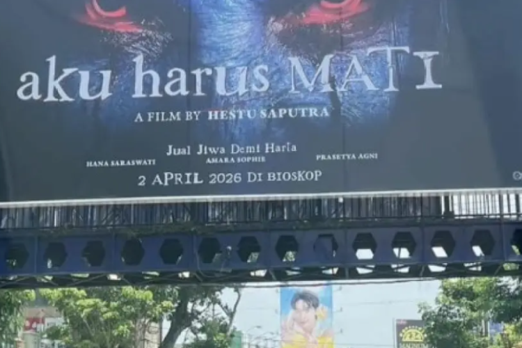 Akhirnya Diturunkan! Baliho Promosi Film 'Aku Harus Mati' Dinilai Dapat Memicu Ketidaknyamanan Psikologis