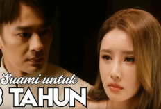 Nonton Drama Suami untuk 3 Tahun Full Episode SUB Indonesia, Cinta Tulus dari Lelaki Idaman!