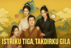 Nonton Drama China Istriku Tiga, Takdirku Gila Sub Indonesia Full Episode, VIRAL! Petualangan si Pria Lajang Mencari Cinta