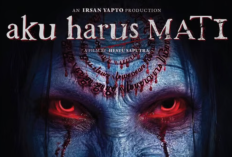 Link Nonton Film Horor Aku Harus Mati (2026) Full Movie, Teror Jual Raga Demi Ambisi yang Bikin Bulu Kuduk Merinding