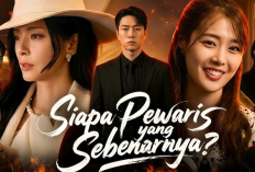 Spoiler Nonton Drama China Siapa Pewaris Sebenarnya Episode 63 Sub Indonesia, Perebutan Harta Oleh Suami Serakah